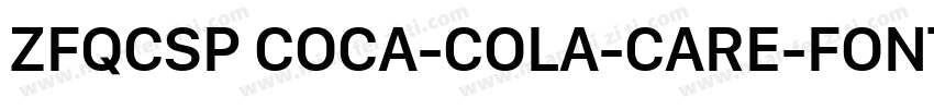 ZFQCSP COCA-COLA-CARE-FONT字体转换